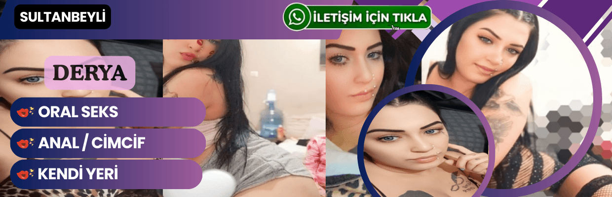 Sultanbeyli Kendi Yeri Olan Escort Derya