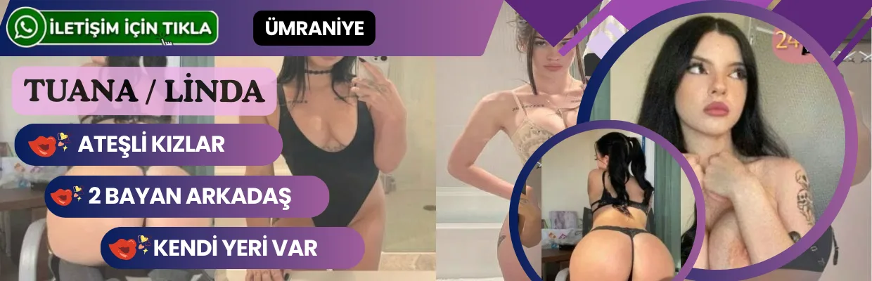 Ümraniye Sevgili Tadında İki Bayan Tuana ve Linda